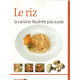 La cuisine illustrée pas a pas / le riz