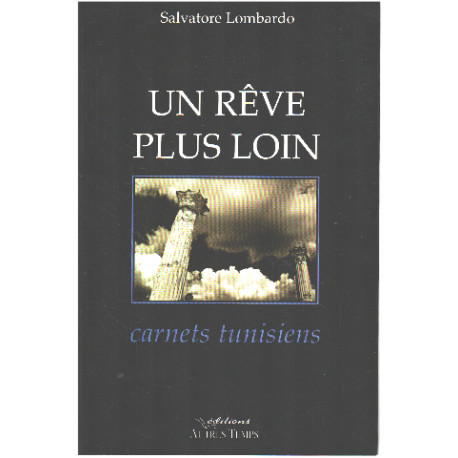 Un rêve plus loin : Carnets tunisiens