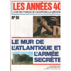 La vie des français de l'occupation à la liberation / n°51 / le...