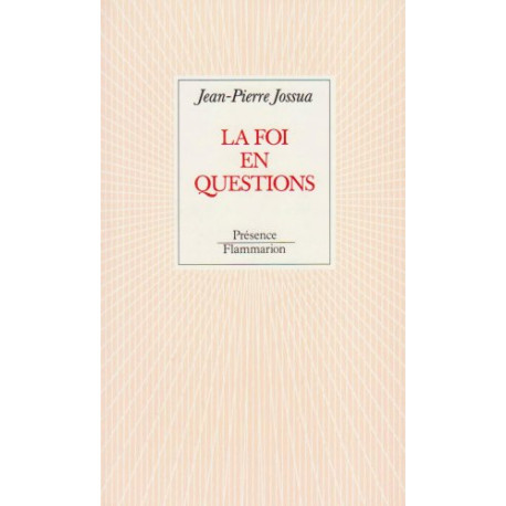 La foi en questions
