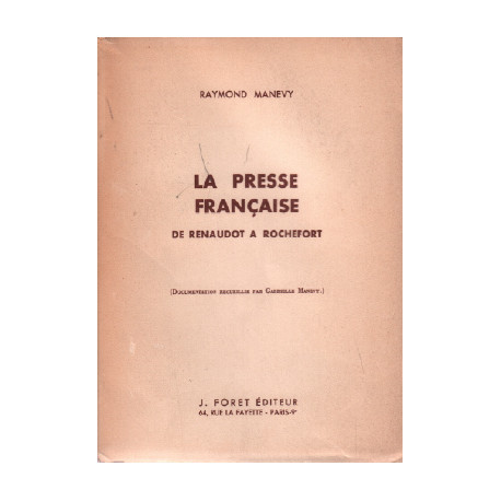 La presse francaise de renaudot à rochefort