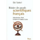 HISTOIRE DES GRANDS SCIENTIFIQUES FRANCAIS. D'Ambroise Paré à...
