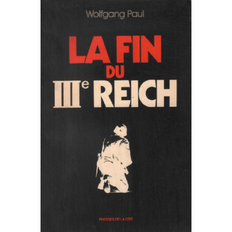 La Fin du IIIème Reich