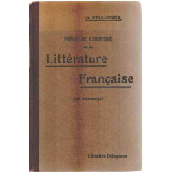 Precis de l'histoire de la litterature française ( 84 portraits )