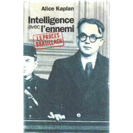 Intelligence avec l'ennemi : Le procès Brasillach