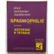 Pour surmonter rapidement Spasmophilie asthénie et tétanie