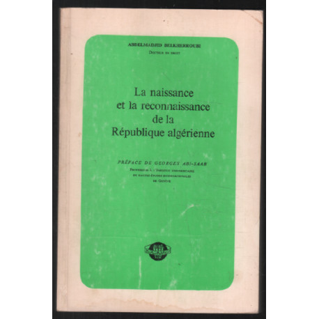 La naissance et la reconnaissance de la republique algerienne