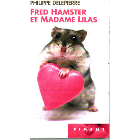 Fred Hamster et madame Lilas (Piment)