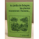Renaissance d'un monument naissance d'un jardin + au jardin de...