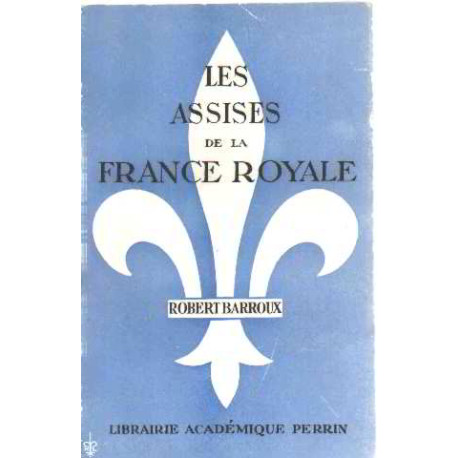 Les assises de la france royale