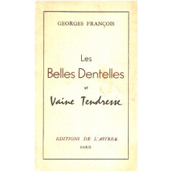 Les belles dentelles et vaine tendresse