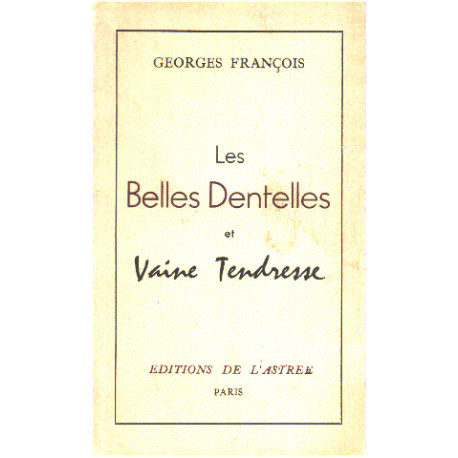 Les belles dentelles et vaine tendresse