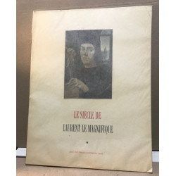 Le siecle de laurent le magnifique : nombreuses reproductions en...