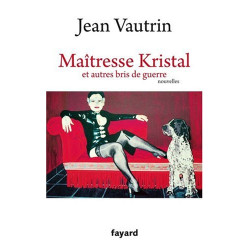 Maîtresse Kristal et autres bris de guerre