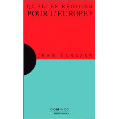 Quelles régions pour l'Europe ? : Un exposé pour comprendre un...