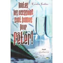 Toutes les occasions sont bonnes pour feter