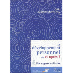 Le développement personnel... et après ? : Une sagesse ordinaire