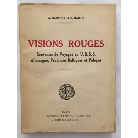 Visions rouges : Souvenirs de voyages en U.R.S.S. Allemagne...