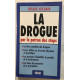 La drogue