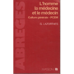 L'homme la médecine et le médecin : Culture générale PCEM