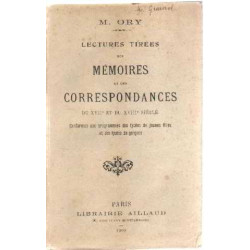 Lectures tirées des memoires et des correspondances du XVII° et du...