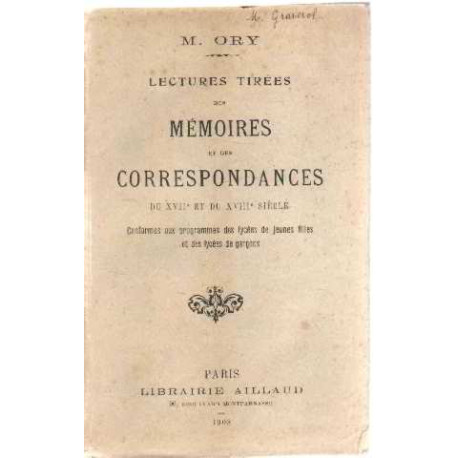 Lectures tirées des memoires et des correspondances du XVII° et du...