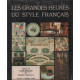 Les Grandes heures du style français