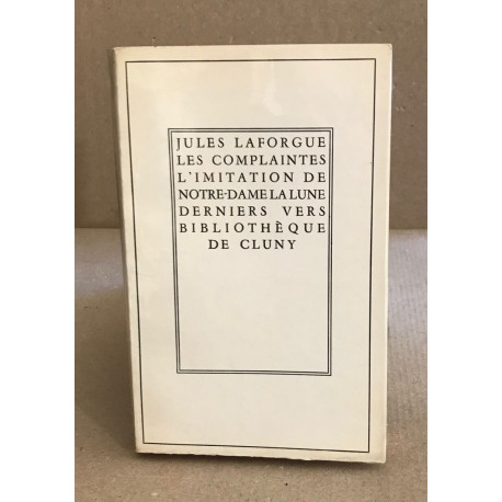 Les complaintes- l'imitation de notre dame la lune -dernirs vers