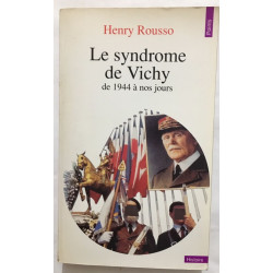 Le Syndrome de Vichy de 1944 à nos jours