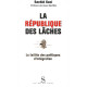 La République des lâches : La Faillite des politiques d'intégration
