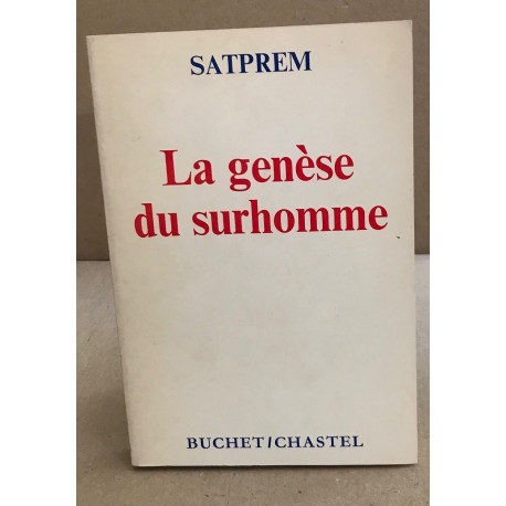 La génèse du surhomme
