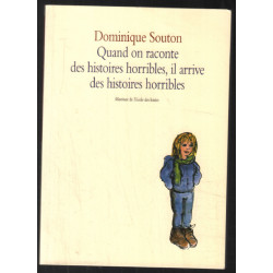 Quand on raconte des histoires horribles il arrive des histoires...