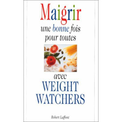 Maigrir une bonne fois pour toutes
