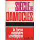 Siecle de damocles / la force nucléaire stratégique