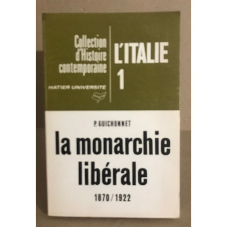 L'italie 1 / la monarchie libérale 1870-1922