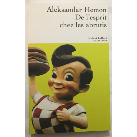 De l'esprit chez les abrutis