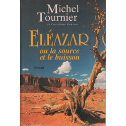 Eléazar ou La Source et le Buisson