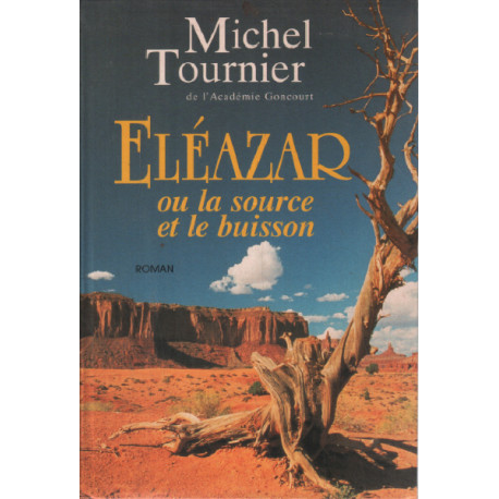 Eléazar ou La Source et le Buisson