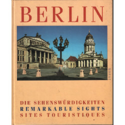 Berlin. Die Sehenswürdigkeiten. Remarkable Sights - Sites touristiques