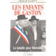 Les enfants de gaston. la bataille pour marseille