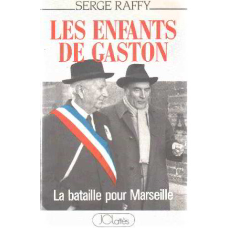 Les enfants de gaston. la bataille pour marseille
