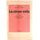 Le singe velu precedé de l'huile- l'empereur jones-fifferent