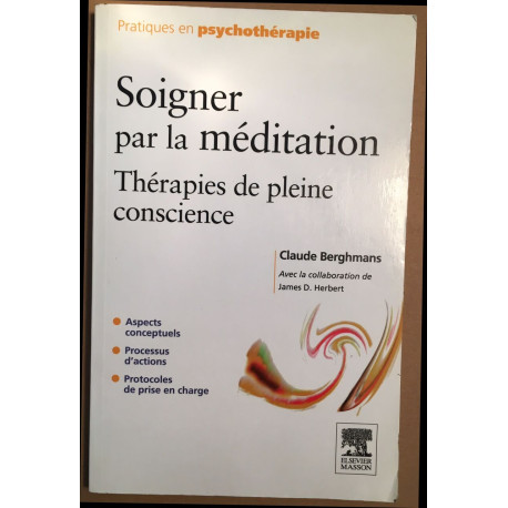 Soigner par la méditation : Thérapies de pleine conscience