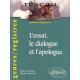 L'essai le dialogue et l'apologue
