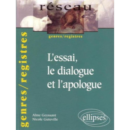 L'essai le dialogue et l'apologue