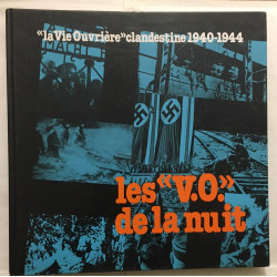 La vie ouvrière clandestine : 1940-1944