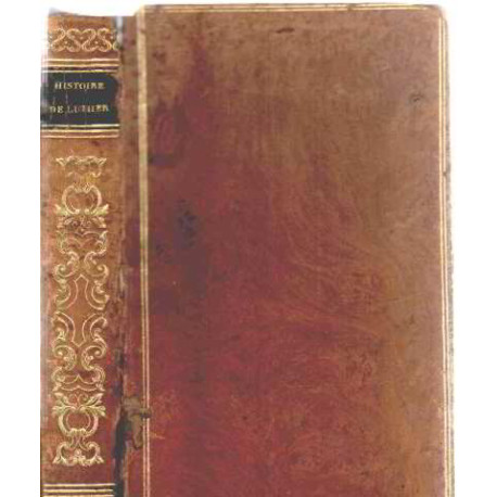 Histoire de la vie des ouvrages et des doctrines de martin luther