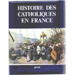 Histoire des catholiques en france du xv eme siècle à nos jours