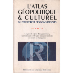 L'atlas géopolitique et culturel du Petit Robert des noms propres...