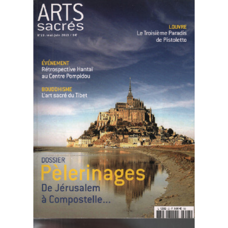 Arts sacrés n° 23 / pélerinages de jerusalem a compostelle